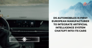 Revolutionizing In-Car Technology: DS Automobiles Integrates ChatGPT